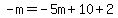 -m=-5m%2B10%2B2