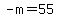 -m=55