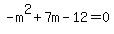 -m%5E2%2B7m-12=0
