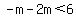-m-2m%3C6