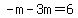 -m-3m=6