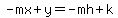 -mx%2By=-mh%2Bk