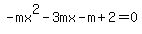 -mx%5E2-3mx-m%2B2=0
