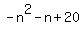 -n%5E2-n%2B20
