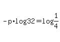 -p%2Alog%2832%29+=+log%281%2F4%29