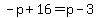 -p%2B16=p-3