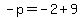 -p=-2%2B9