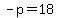 -p=18