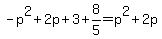 -p%5E2%2B2p%2B3%2B8%2F5=p%5E2%2B2p