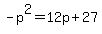 -p%5E2+=+12p+%2B+27