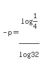 -p+=+log%281%2F4%29%2Flog%2832%29