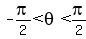 -pi%2F2%3Ctheta%3Cpi%2F2