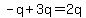 -q%2B3q=2q