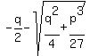 -q%2F2-sqrt%28q%5E2%2F4%2Bp%5E3%2F27%29