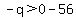 -q%3E0-56