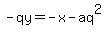-qy=-x-aq%5E2
