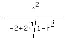 -r%5E2%2F%28-2%2B2%2Asqrt%281-r%5E2%29%29