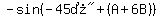 -sin%28-%2245%B0%22%2B%28A%2B6B%29%29