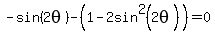 -sin%282theta%29-%281-2sin%5E2%282theta%29%29=0