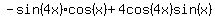 -sin%284x%29cos%28x%29%2B4cos%284x%29sin%28x%29