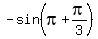 -sin%28pi%2Bpi%2F3%29