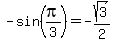 -sin%28pi%2F3%29=-sqrt%283%29%2F2