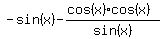 -sin%28x%29-%28cos%28x%29cos%28x%29%29%2Fsin%28x%29
