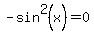 -sin%5E2%28x%29=0