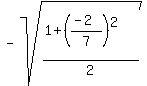 -sqrt%28%281%2B%28%28-2%29%2F7%29%5E2%29%2F2%29