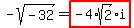 -sqrt%28-32%29=highlight%28-4%2Asqrt%282%29i%29