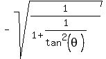 -sqrt%281%2F%281+%2B+1%2Ftan%5E2%28theta%29%29%29