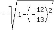 -sqrt%281+-+%28-12%2F13%29%5E2%29