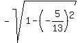 -sqrt%281+-+%28-5%2F13%29%5E2%29