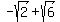 -sqrt%282%29%2Bsqrt%286%29