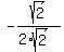-sqrt%282%29%2F%282%2Asqrt%282%29%29