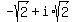 -sqrt%282%29+%2B+i%2Asqrt%282%29