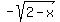 -sqrt%282-x%29