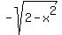 -sqrt%282-x%5E2%29