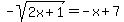 -sqrt%282x%2B1%29+=+-x%2B7