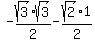 -sqrt%283%29%2F2%2Asqrt%283%29-sqrt%282%29%2F2%2A1