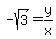 -sqrt%283%29+=+y%2Fx