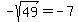 -sqrt%2849%29=-7