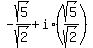 -sqrt%285%29%2Fsqrt%282%29+%2B+i%2A%28sqrt%285%29%2Fsqrt%282%29%29