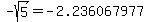 -sqrt%285%29+=+-2.236067977