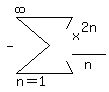 -sum%28x%5E%282n%29%2Fn%2Cn=1%2Cinfinity%29