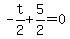 -t%2F2%2B5%2F2=0