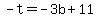 -t=-3b%2B11