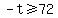 -t%3E=72