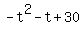 -t%5E2+-t+%2B+30