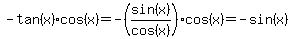 -tan%28x%29%2Acos%28x%29=-%28sin%28x%29%2Fcos%28x%29%29%2Acos%28x%29=-sin%28x%29